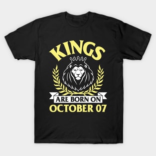 Kings Are Born On October 07 Happy Birthday To Me You Papa Daddy Uncle Brother Husband Son T-Shirt